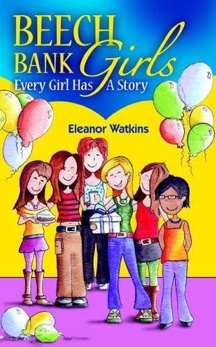 Beispielbild fr Beech Bank Girls: Every Girl Has A Story (Beech Bank Girls Series) zum Verkauf von WorldofBooks