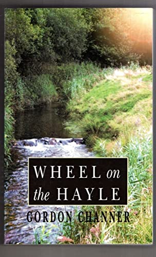 Beispielbild fr Wheel on the Hayle: v. 3 (Valley of Dreams) zum Verkauf von WorldofBooks