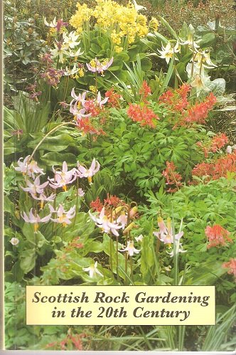 Stock image for Scottish Rock Gardening in the 20th Century for sale by Book Bungalow