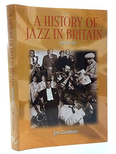 Beispielbild fr A History of Jazz in Britain 1919-50 zum Verkauf von WorldofBooks