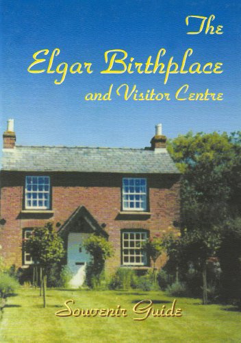 Imagen de archivo de The Elgar Birthplace and Visitor Centre: Souvenir Guide a la venta por AwesomeBooks