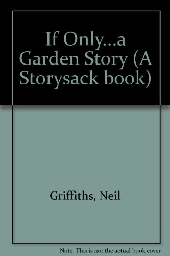 9780953709908: If Only...a Garden Story