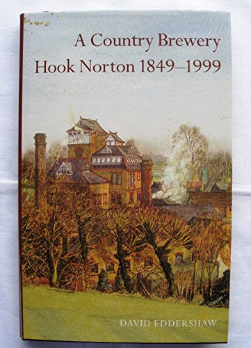 Stock image for Country Brewery: Hook Norton 1849-1999 for sale by GF Books, Inc.