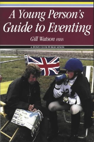 Beispielbild fr A Young Person's Guide to Eventing zum Verkauf von WorldofBooks
