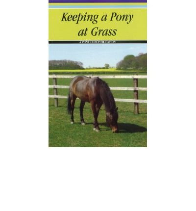9780953716715: Keeping a Pony at Grass