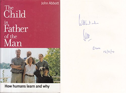 Stock image for Child Is Father of the Man : How Humans Learn and Why for sale by Better World Books: West