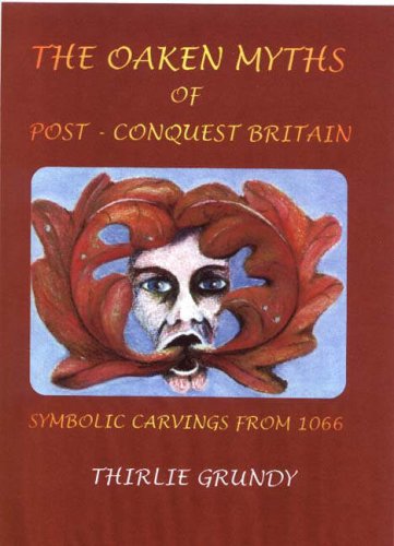 The Oaken Myths of Post-conquest Britain: Symbolic Carvings from 1066