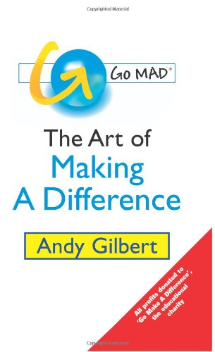 Beispielbild fr Go MAD!: The Art of Making a Difference zum Verkauf von WorldofBooks