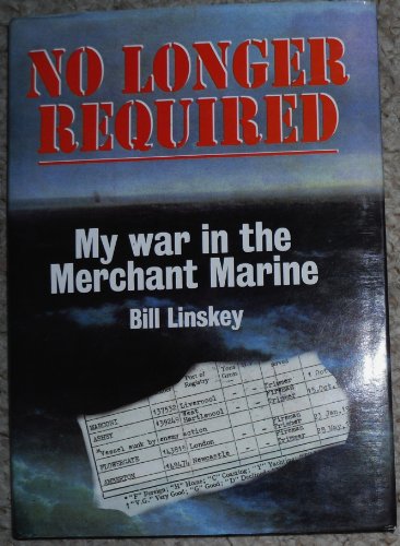 9780953728510: No Longer Required: My War in the Merchant Navy