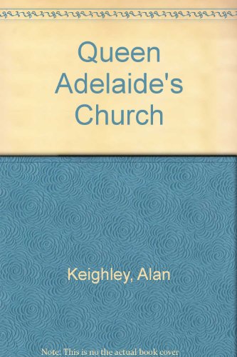 Beispielbild fr Queen Adelaide's Church zum Verkauf von AwesomeBooks