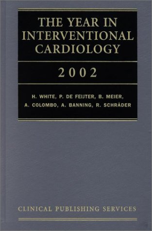 Stock image for THE YEAR IN INTERVENTIONAL CARDIOLOGY: 2002. for sale by Cambridge Rare Books