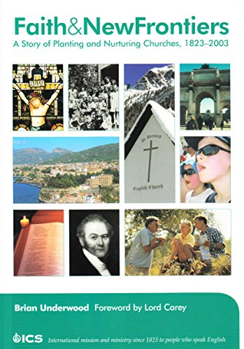 Stock image for Faith and New Frontiers: a Story of Planting and Nurturing Churches, 1823-2003 for sale by WorldofBooks