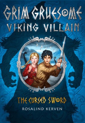 Stock image for The Cursed Sword: Grim Gruesome Viking Villain for sale by WorldofBooks