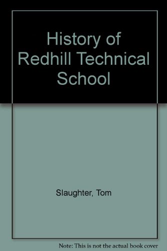 Stock image for History of Redhill Technical School for sale by Reuseabook
