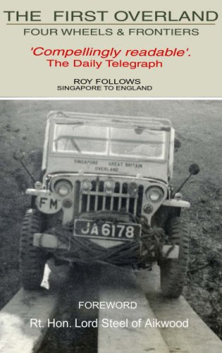 Beispielbild fr Four Wheels and Frontiers: The First Overland-singapore to England zum Verkauf von Revaluation Books