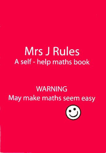 Imagen de archivo de Mrs J Rules- A self - HELP MATHS BOOK: 1 (Mrs J. Making everything easy) a la venta por WorldofBooks