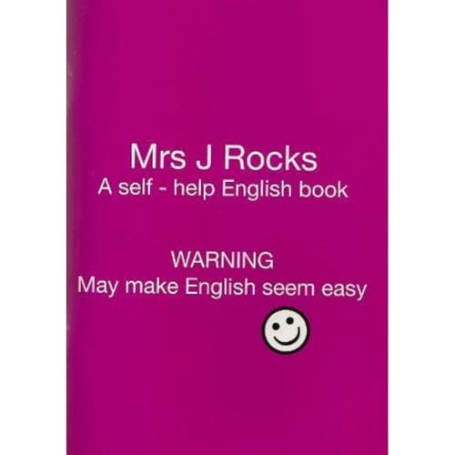 9780953762859: Mrs J Rocks: A Self-help English Book: Warning May Make English Seem Easy: 2