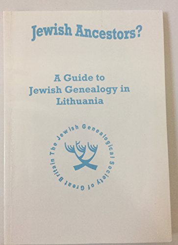 Jewish ancestors?: a guide to Jewish genealogy in Lithuania (9780953766987) by AARON, Sam