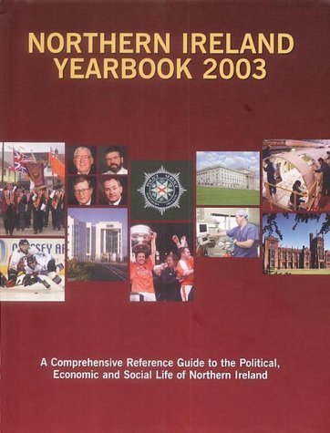 9780953767250: Northern Ireland Yearbook 2003: A Comprehensive Reference Guide to the Political, Economic and Social Life of Northern Ireland