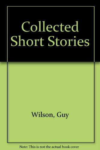 Collected Short Stories (9780953767427) by Guy Wilson