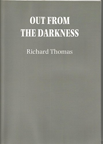 Out from the Darkness (9780953769551) by Richard Thomas