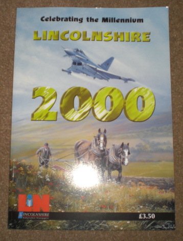 Lincolnshire 2000: Celebrating the Millennium (9780953770601) by Anderson, Bill; Etc.