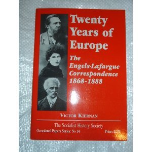 Stock image for Twenty Years of Europe: The Engels-Lafargue Correspondence 1868-1888: No. 14 (Socialist History Society Occasional Papers) for sale by Reuseabook