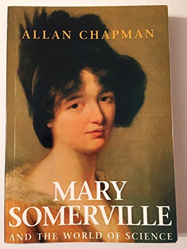 Mary Somerville: And the World of Science (9780953786848) by Allan Chapman