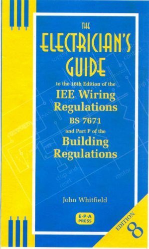 Beispielbild fr The Electrician's Guide to the 16th Edition of the IEE Wiring Regulations BS7671 and Part P of the Building Regulations zum Verkauf von WorldofBooks