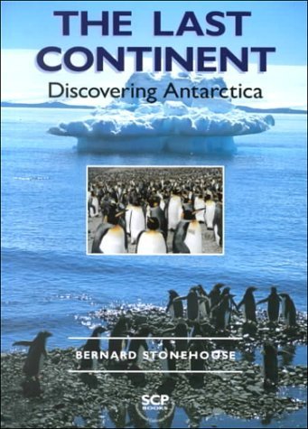 Stock image for The Last Continent: Discovering Antarctica for sale by AwesomeBooks