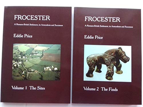 Imagen de archivo de Frocester - A Romano -British Settlement , its Antecedents and Successors -Two volumes a la venta por Wildside Books