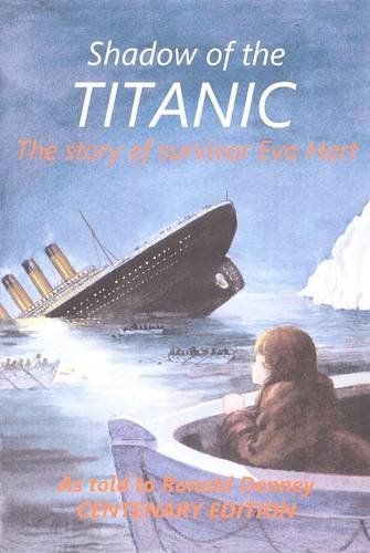 9780953795772: Shadow of the Titanic: The Story of Survivor Eva Hart