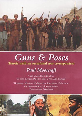 Beispielbild fr Guns and Poses: Travels with an Occasional War Correspondent zum Verkauf von WorldofBooks
