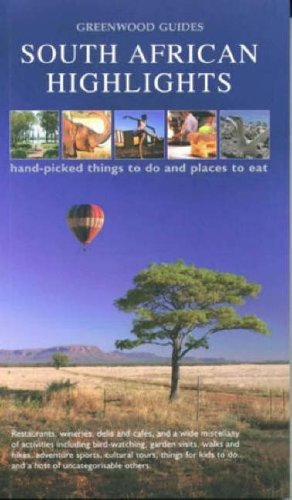 9780953798094: South African Highlights: Hand-picked Things to Do and Places to Eat (Greenwood Guides)