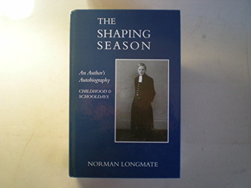 Imagen de archivo de Shaping Season: An Author's Autobiography - Childhood and Schooldays a la venta por WorldofBooks