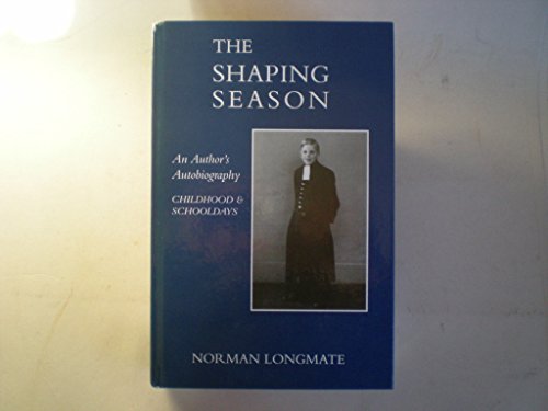 9780953803705: Shaping Season: An Author's Autobiography - Childhood and Schooldays