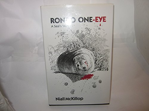 Rondo One-eye: A Seal's Story (9780953804801) by Niall McKillop