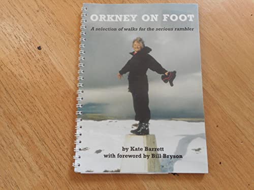 Stock image for Orkney On Foot: A Selection Of Walks For The Serious Rambler (FINE COPY OF SCARCE FIRST EDITION SIGNED BY THE AUTHOR) for sale by Greystone Books