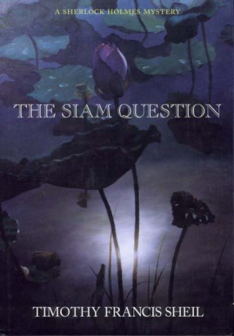 Stock image for The Siam Question, a Sherlock Holmes Mystery for sale by ThriftBooks-Atlanta