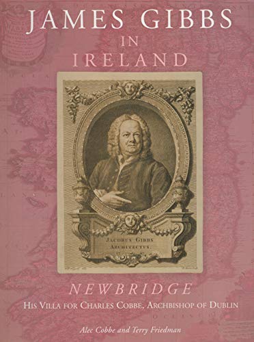 James Gibbs in Ireland (9780953820313) by Alec; Terry Friedman Cobbe