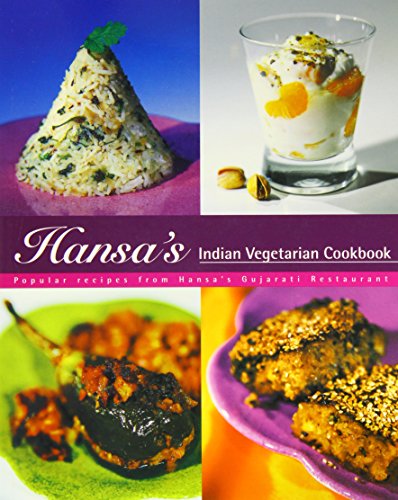 Stock image for Hansa's Indian Vegetarian Cookbook: Popular Recipes from Hansa's Gujarati Restaurant for sale by WorldofBooks