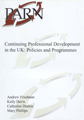 Continuing Professional Development in the UK: Policies and Programmes (9780953834709) by Andrew L. Friedman; Kelly Davis; Catherine Durkin
