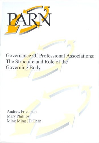 Governance of Professional Associations: The Structure and Role of the Governing Body (9780953834730) by Friedman, Andrew; Phillips, Mary; Chan, Ming Ming J.D.