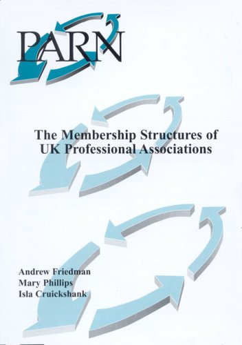 The Membership Structures of UK Professional Associations (9780953834747) by Friedman, Andrew; Phillips, Mary; Cruickshank, Isla