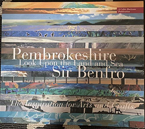 Stock image for Pembrokeshire: Look Upon the Land and Sea for sale by WorldofBooks