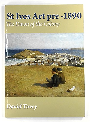 St Ives Art Pre-1890 (9780953836352) by David Tovey