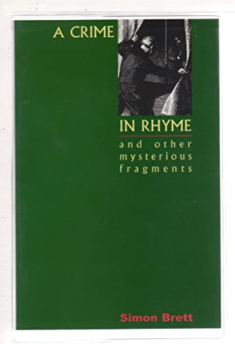 Beispielbild fr Crime in Rhyme and Other Mysterious Fragments zum Verkauf von Wonder Book