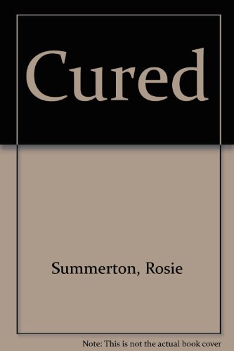 Cured (9780953841301) by Rosie Summerton