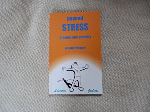 Stock image for Beyond Stress: Growing into Serenity (Silvertree grobooks) for sale by AwesomeBooks