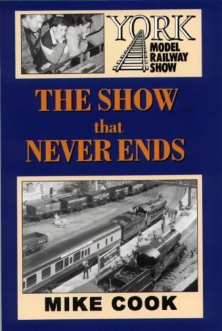 The Show That Never Ends (9780953844838) by Cook, Mike